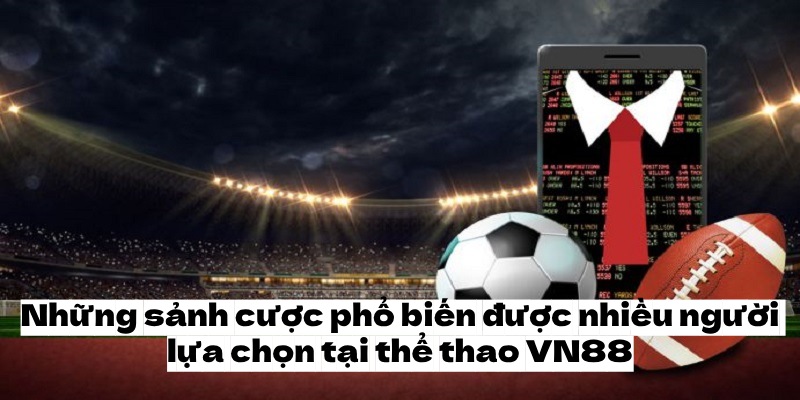 thể thao vn88 là sảnh cược thể thao đỉnh cao